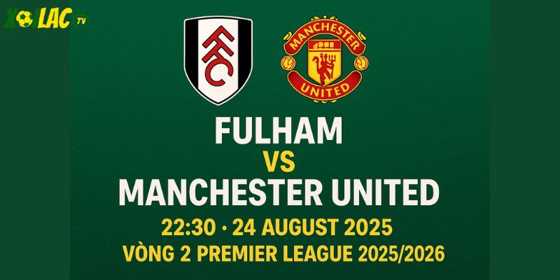 Fulham vs Manchester United-24/08/2025