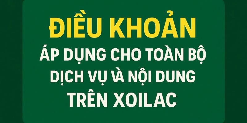 Điều khoản áp dụng cho toàn bộ dịch vụ và nội dung trên Xoilac. Điều khoản áp dụng cho toàn bộ dịch vụ và nội dung trên Xoilac.